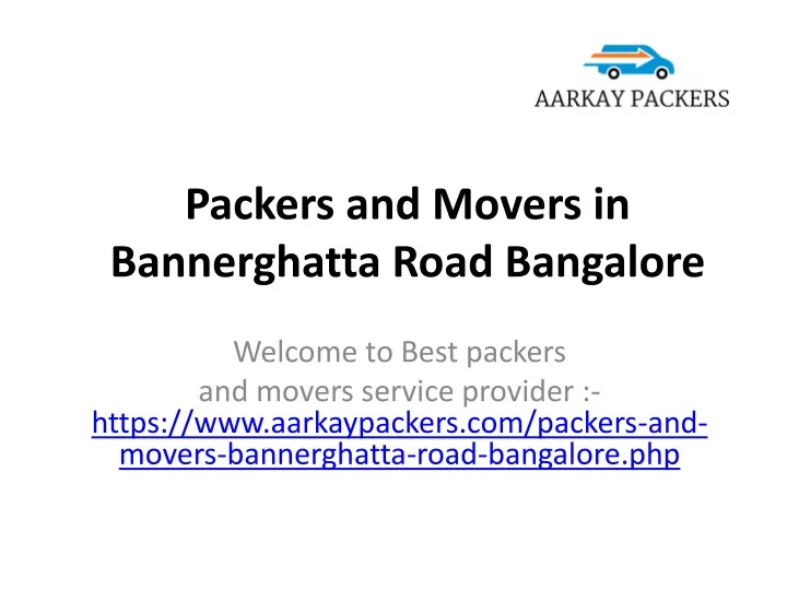 packers and movers in bannerghatta road bangalore