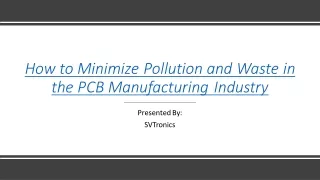 How to Minimize Pollution and Waste in the PCB Manufacturing Industry