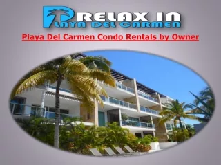 Playa Del Carmen Condo Rentals by Owner