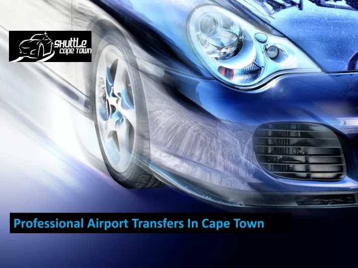 professional airport t ransfers in cape town