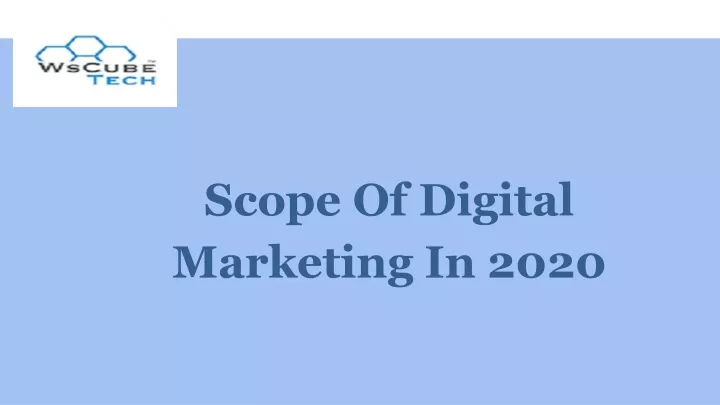 scope of digital marketing in 2020