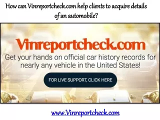 how can vinreportcheck com help clients
