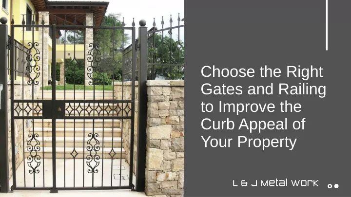choose the right gates and railing to improve