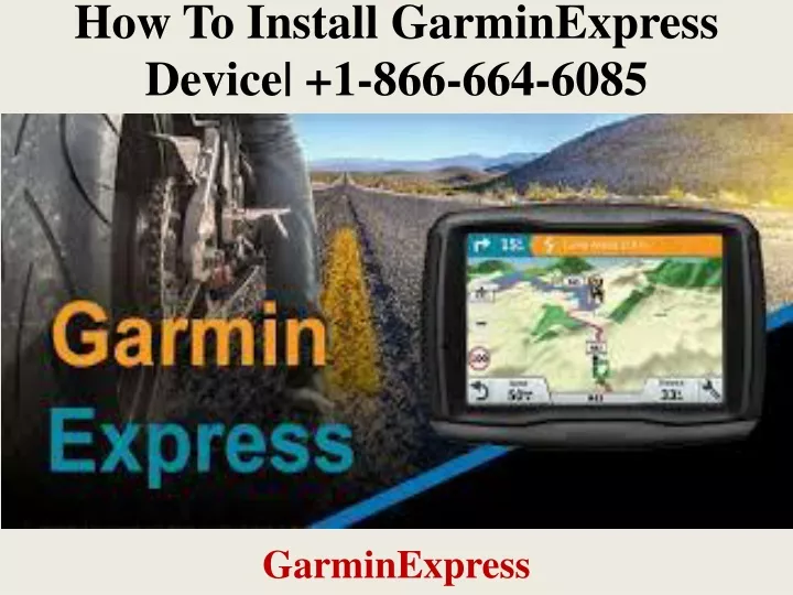 how to install garminexpress device 1 866 664 6085