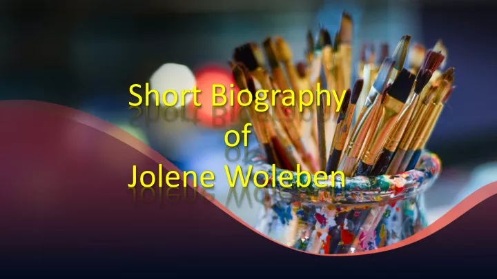 short biography of jolene woleben