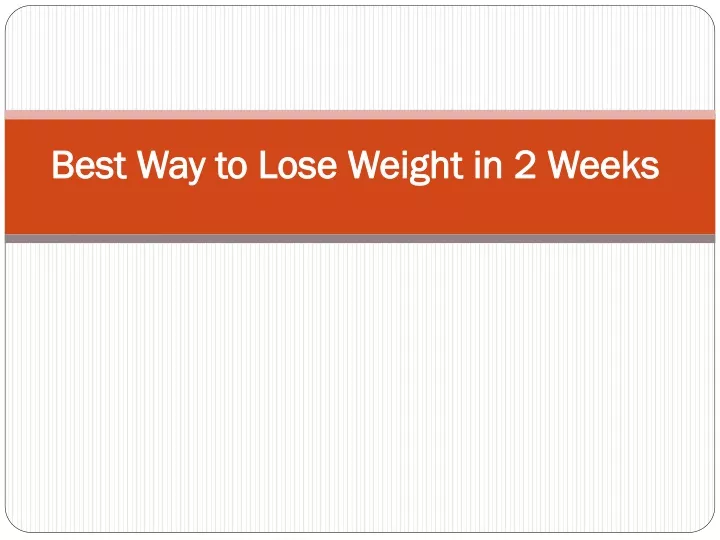 best way to lose weight in 2 weeks