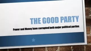 We work to change politics for Good - The Good Party