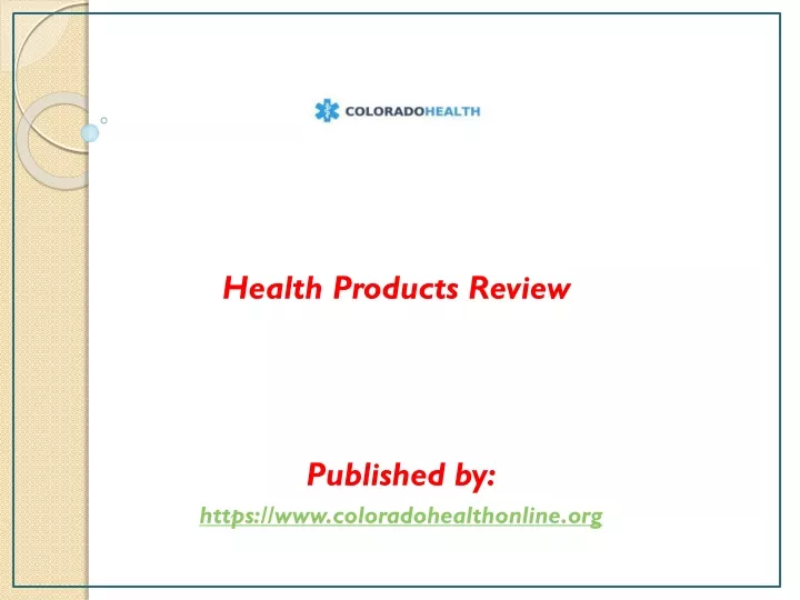 health products review published by https www coloradohealthonline org