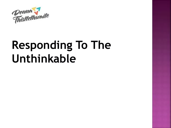 responding to the unthinkable