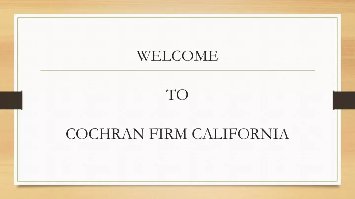 welcome to cochran firm california