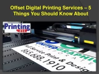 Offset Digital Printing Services – 5 Things You Should Know About