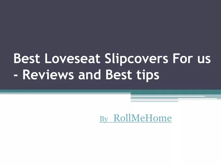 best loveseat slipcovers for us reviews and best tips