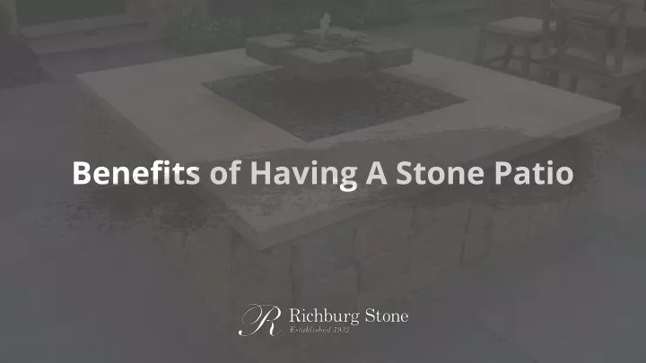 benefits of having a stone patio