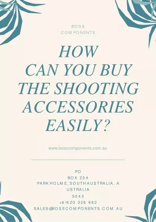 How can you buy the shooting accessories easily?