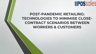POST-PANDEMIC RETAILING: TECHNOLOGIES TO MINIMISE CLOSE-CONTRACT SCENARIOS BETWEEN WORKERS & CUSTOMERS