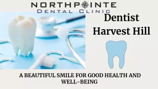 Search Everything About Best Dentist Harvest Hills Near Your Location