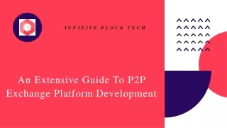 An Extensive Guide To P2P Exchange Platform Development