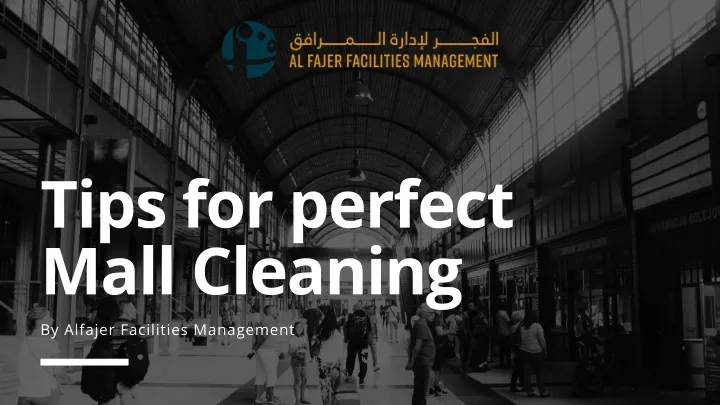 tips for perfect mall cleaning by alfajer
