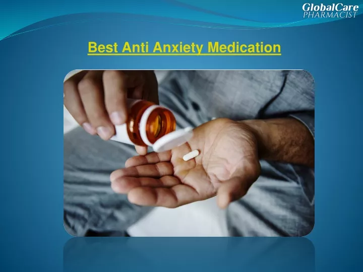 best anti anxiety medication