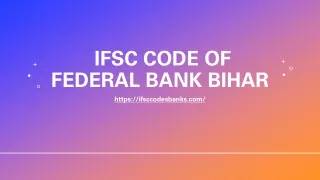 ifsc code of federal bank bihar