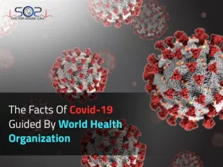 The Facts Of Covid-19 Guided By World Health Organization
