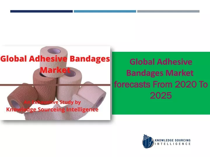 global adhesive bandages market forecasts from