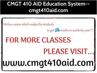 CMGT 410 AID Education System--cmgt410aid.com