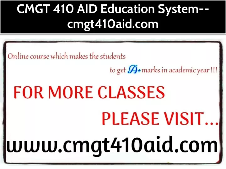 cmgt 410 aid education system cmgt410aid com
