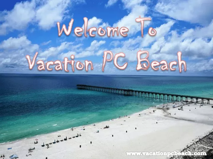 welcome to vacation pc beach