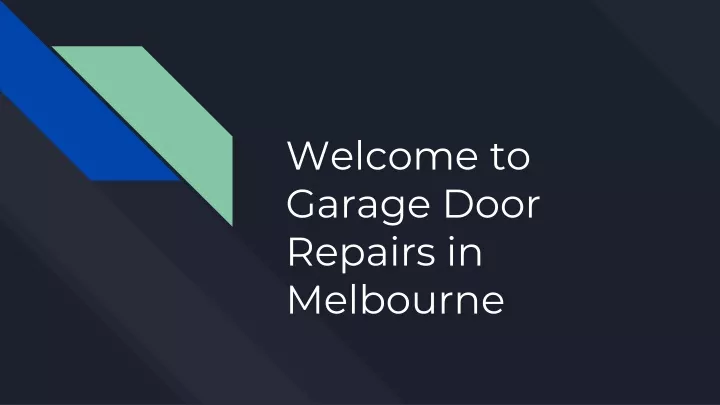 welcome to garage door repairs in melbourne