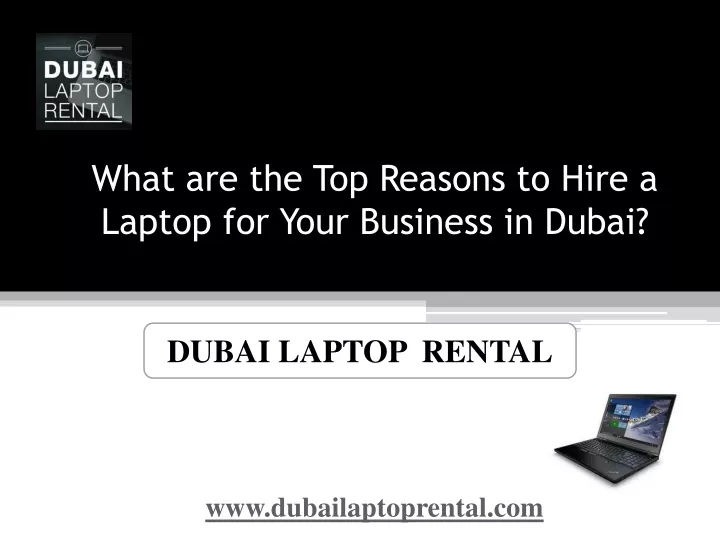 what are the top reasons to hire a laptop for your business in dubai