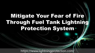 Mitigate Your Fear of Fire Through Fuel Tank Lightning Protection System