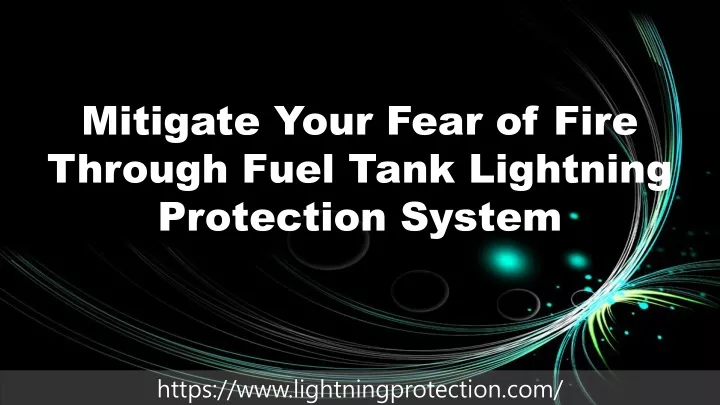 mitigate your fear of fire through fuel tank