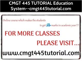 CMGT 445 TUTORIAL Education System--cmgt445tutorial.com