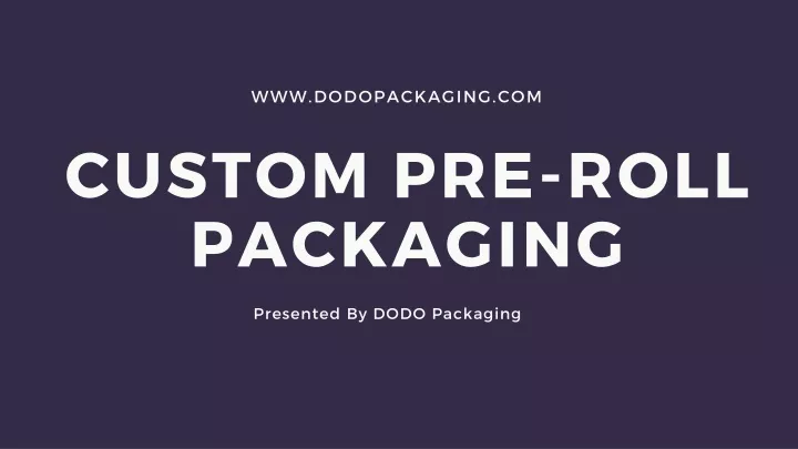 custom pre roll packaging
