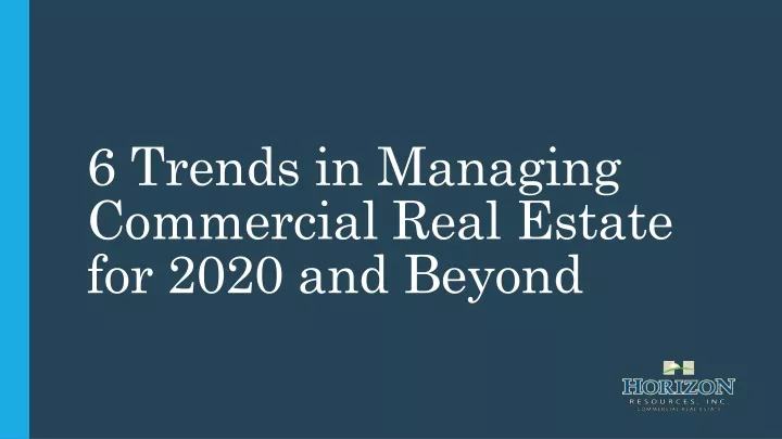 6 trends in managing commercial real estate for 2020 and beyond