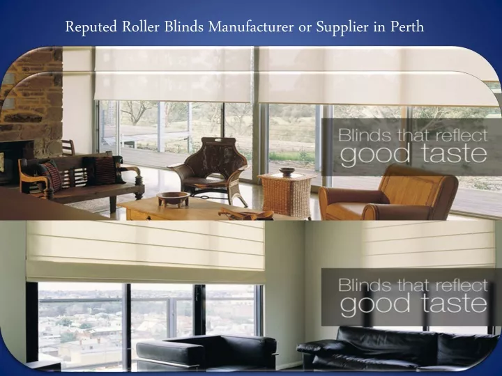 reputed roller blinds manufacturer or supplier