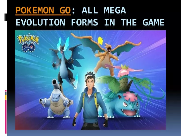 pokemon go all mega evolution forms in the game