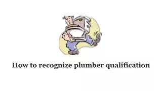 how to recognize plumber qualification