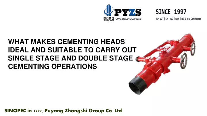 what makes cementing heads ideal and suitable