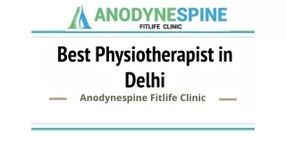 Best Physiotherapist in Delhi - Anodynespine Fitlife Clinic\