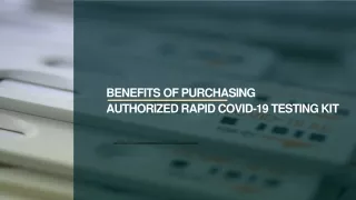 benefits of purchasing authorized rapid covid 19 testing kit