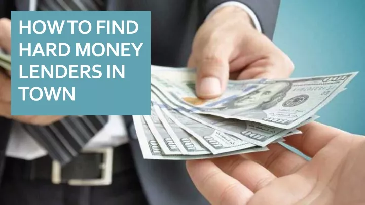 how to find hard money lenders in town