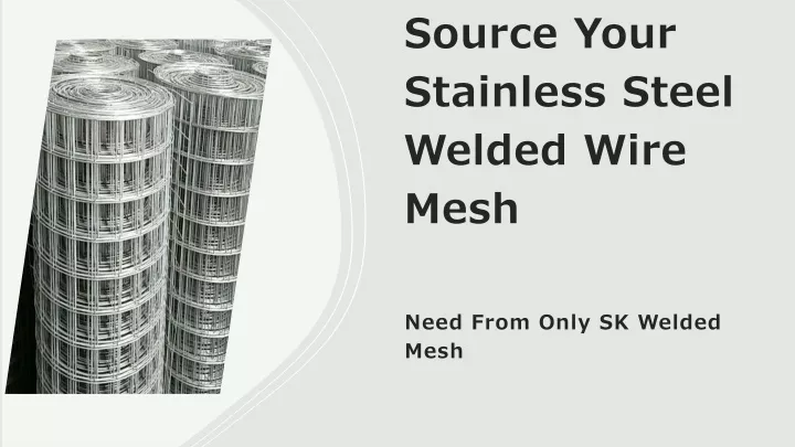 source your stainless steel welded wire mesh