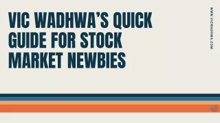 Vic Wadhwa’s Quick Guide for Stock Market Newbies