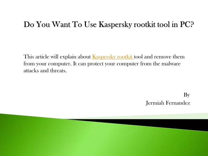 do you want to use kaspersky rootkit tool in pc