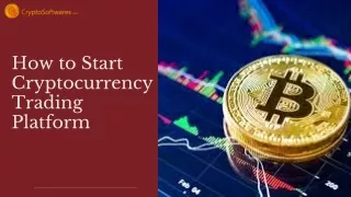 How to Start Cryptocurrency Trading Platform – A Step by Step Guide
