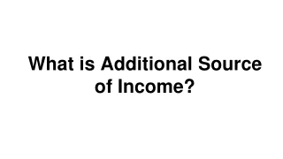 what is additional source of income