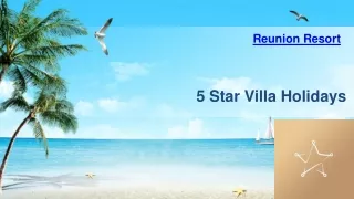 Reunion Resort | 5 Star Villa Holidays