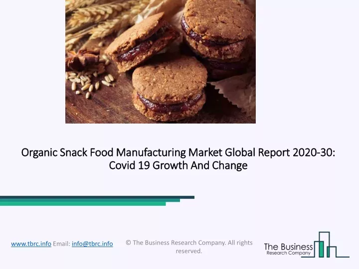 organic snack food manufacturing market global report 2020 30 covid 19 growth and change